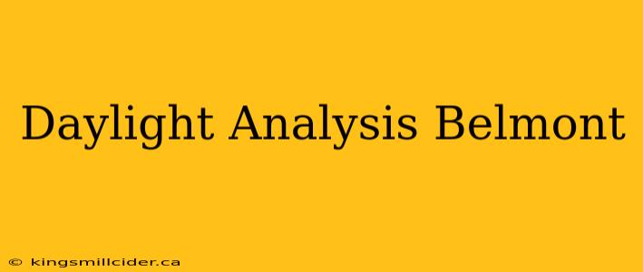 Daylight Analysis Belmont