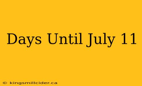 Days Until July 11