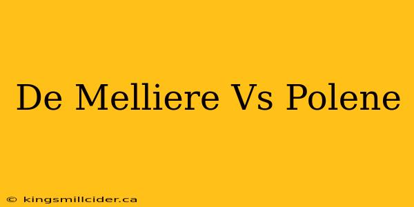 De Melliere Vs Polene