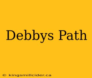 Debbys Path