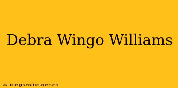 Debra Wingo Williams