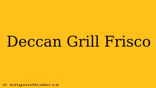 Deccan Grill Frisco