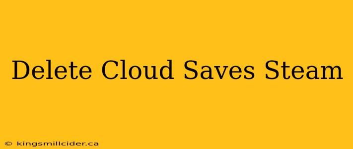 Delete Cloud Saves Steam