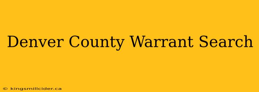 Denver County Warrant Search