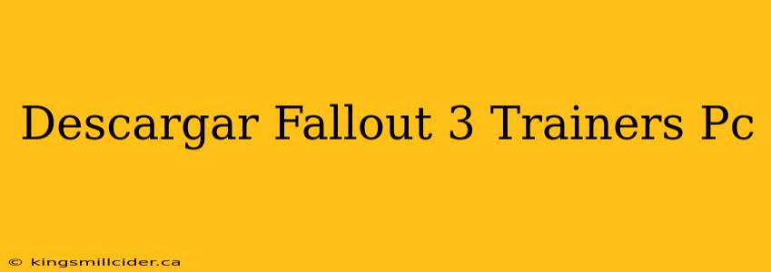 Descargar Fallout 3 Trainers Pc