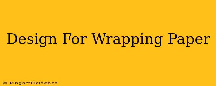 Design For Wrapping Paper