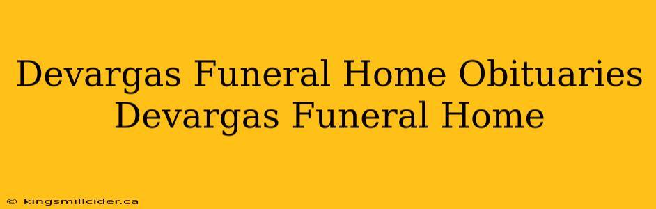 Devargas Funeral Home Obituaries Devargas Funeral Home