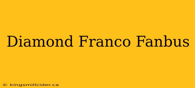 Diamond Franco Fanbus