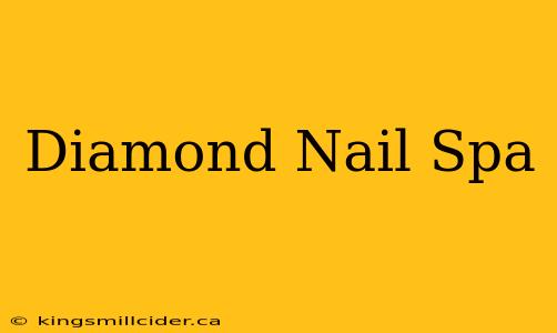 Diamond Nail Spa