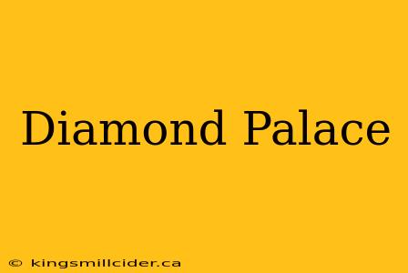 Diamond Palace