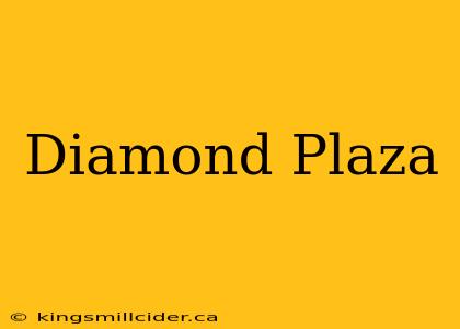 Diamond Plaza