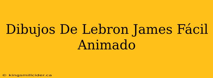 Dibujos De Lebron James Fácil Animado