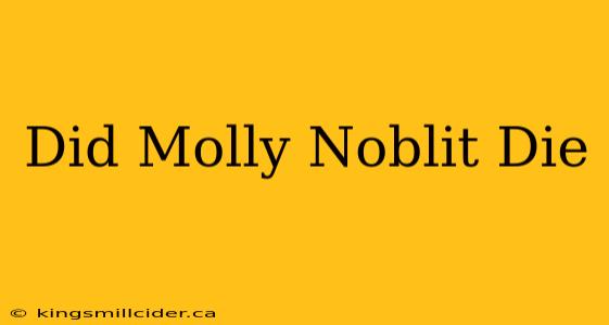 Did Molly Noblit Die