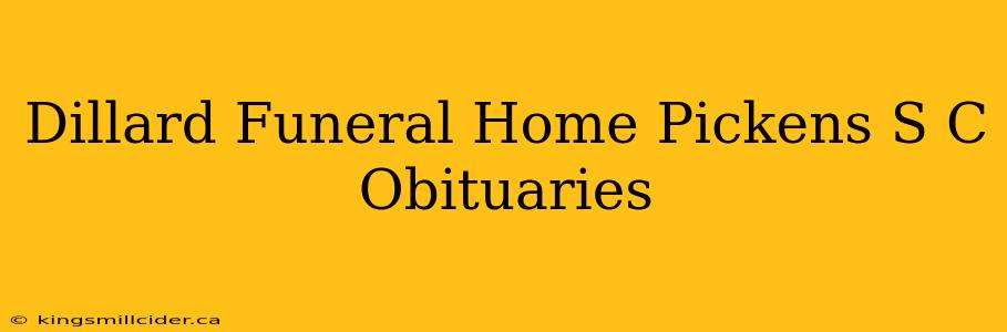 Dillard Funeral Home Pickens S C Obituaries