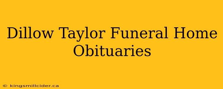 Dillow Taylor Funeral Home Obituaries