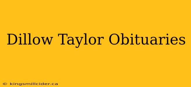 Dillow Taylor Obituaries