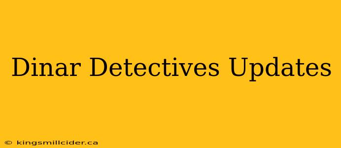 Dinar Detectives Updates