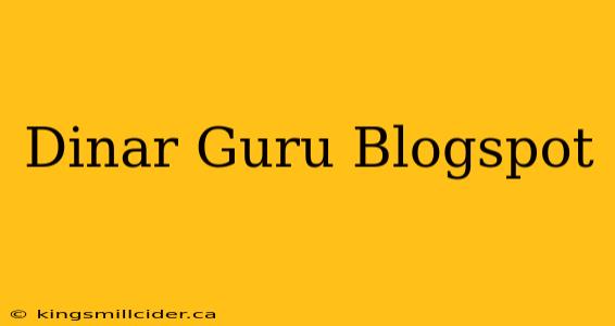 Dinar Guru Blogspot