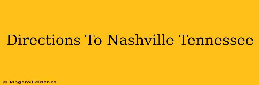 Directions To Nashville Tennessee