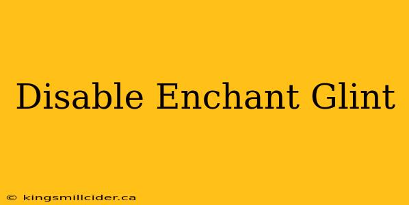 Disable Enchant Glint