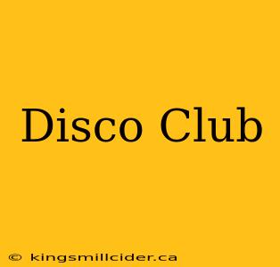 Disco Club