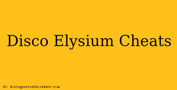 Disco Elysium Cheats