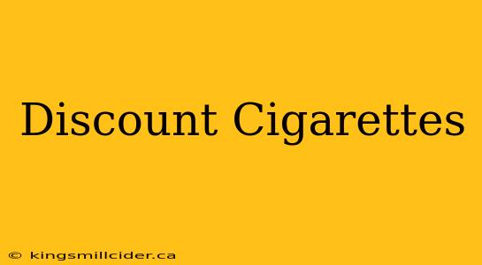 Discount Cigarettes