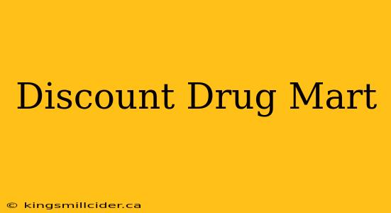 Discount Drug Mart