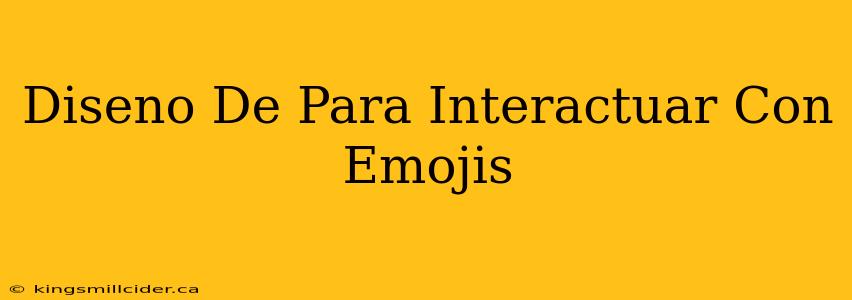 Diseno De Para Interactuar Con Emojis