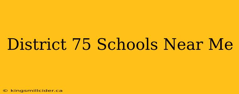 District 75 Schools Near Me