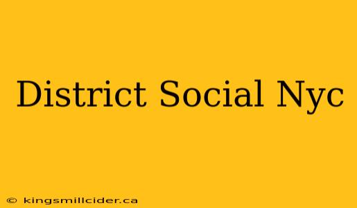 District Social Nyc