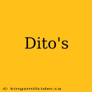 Dito's