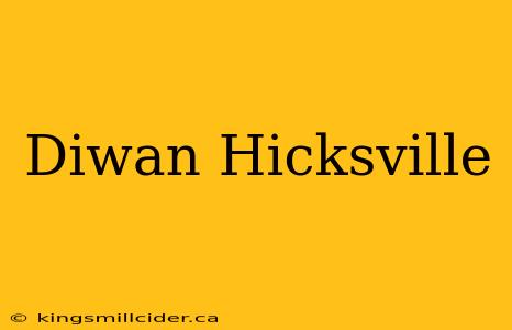 Diwan Hicksville