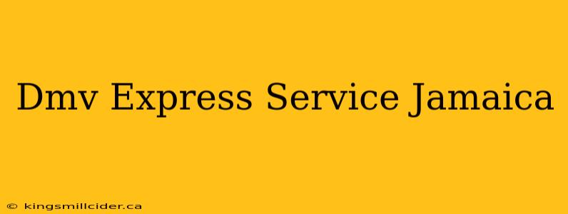 Dmv Express Service Jamaica