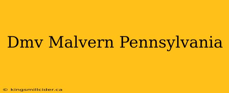 Dmv Malvern Pennsylvania