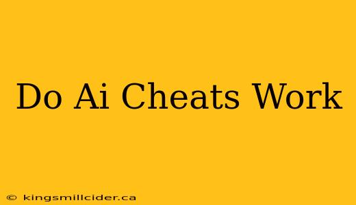 Do Ai Cheats Work