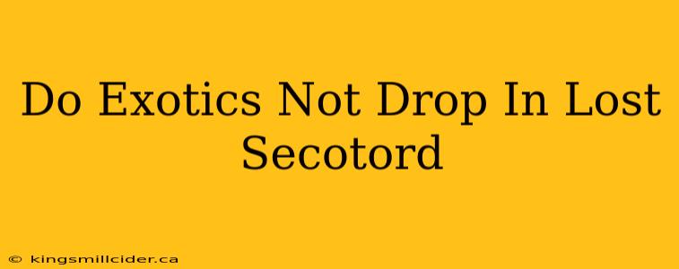 Do Exotics Not Drop In Lost Secotord