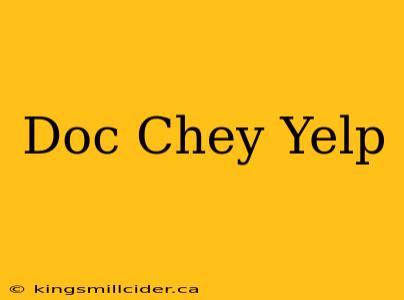 Doc Chey Yelp