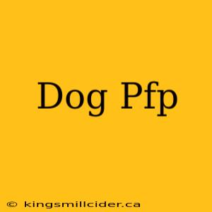 Dog Pfp