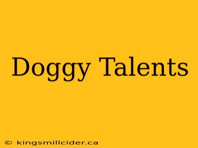 Doggy Talents