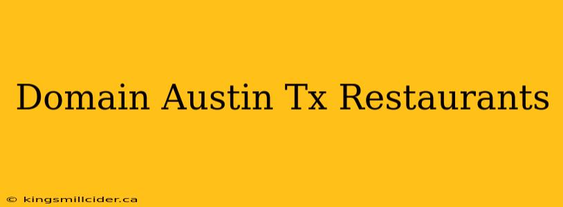 Domain Austin Tx Restaurants