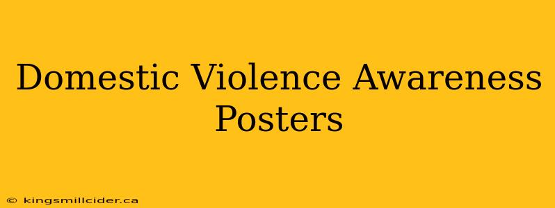 Domestic Violence Awareness Posters