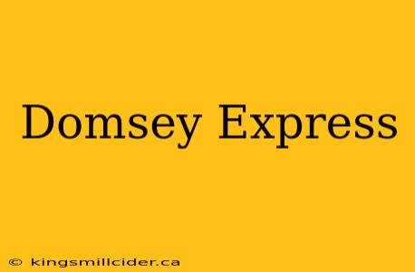 Domsey Express