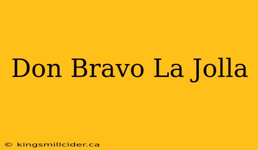 Don Bravo La Jolla