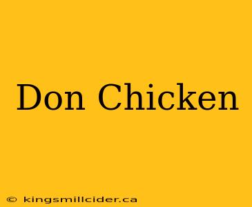 Don Chicken