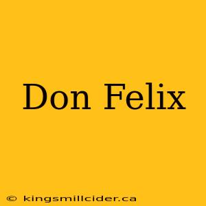 Don Felix