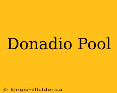 Donadio Pool