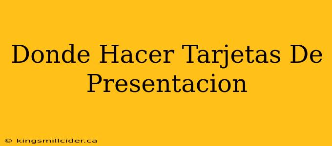 Donde Hacer Tarjetas De Presentacion