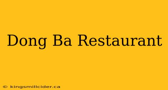 Dong Ba Restaurant