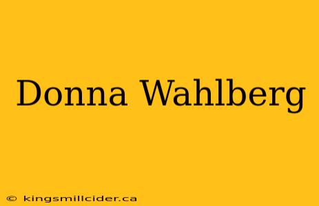 Donna Wahlberg